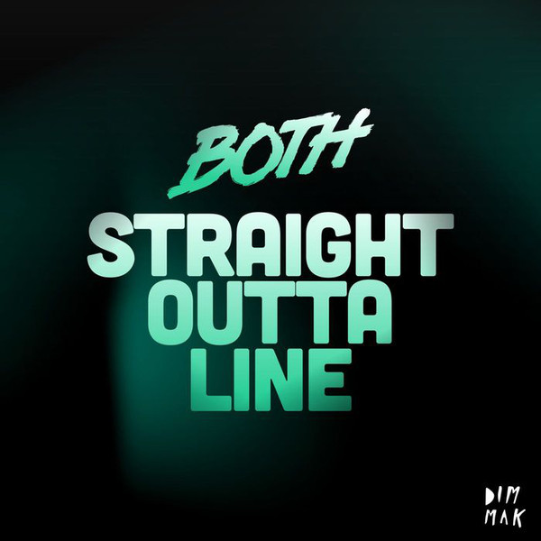 BOTH – Straight Outta Line